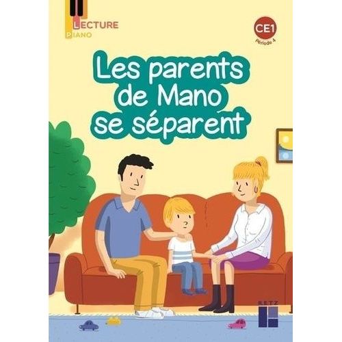Les Parents De Mano Se Séparent Album Lecture Piano Ce Série 2, Période 4, Pack De 5 Exemplaires