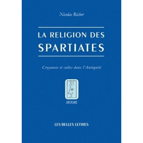La Religion Des Spartiates - Croyances Et Cultes Dans L'antiquité