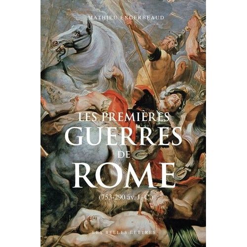 Les Premières Guerres De Rome - (753-290 Av - J.-C.)
