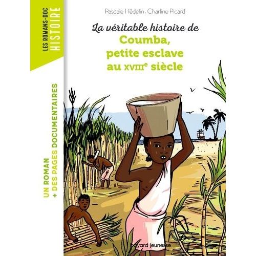 La Véritable Histoire De Coumba Petite Esclave Au Xviiie Siècle