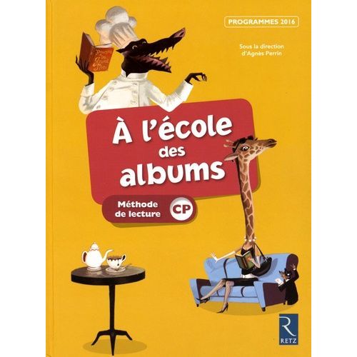 A L'école Des Albums Cp - Méthode De Lecture, Programmes 2016