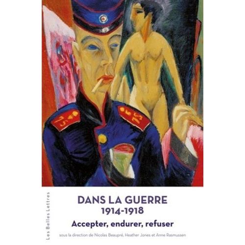 Dans La Guerre 1914-1918 - Accepter, Endurer, Refuser