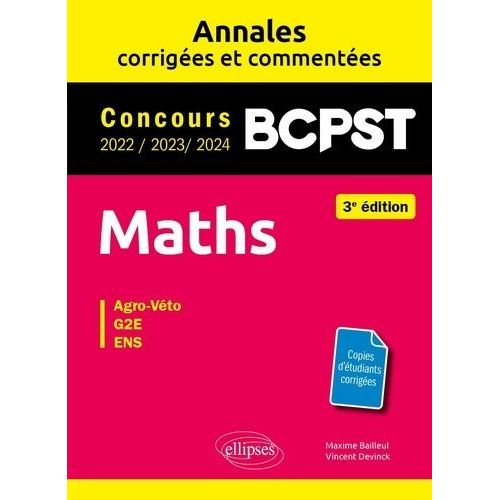 Maths Bcpst Agro, G2e, Ens - Annales Corrigées Et Commentées 2022-2023-2024