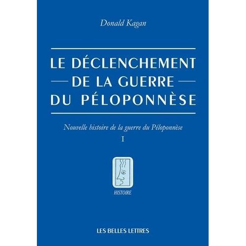 Nouvelle Histoire De La Guerre Du Péloponnèse - Tome 1, Le Déclenchement De La Guerre