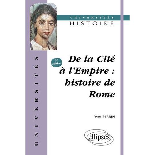 De La Cité À L'empire : Histoire De Rome
