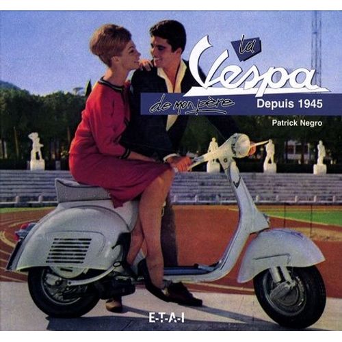 La Vespa De Mon Père - Depuis 1945