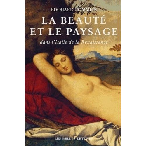 La Beauté Et Le Paysage Dans L'italie De La Renaissance