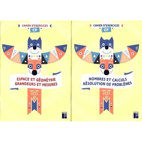Maths Cp Totem - Cahier D'exercices En 2 Volumes : Numération, Calculs, Résolution De Problèmes - Espace Et Géométrie, Grandeurs Et Mesures