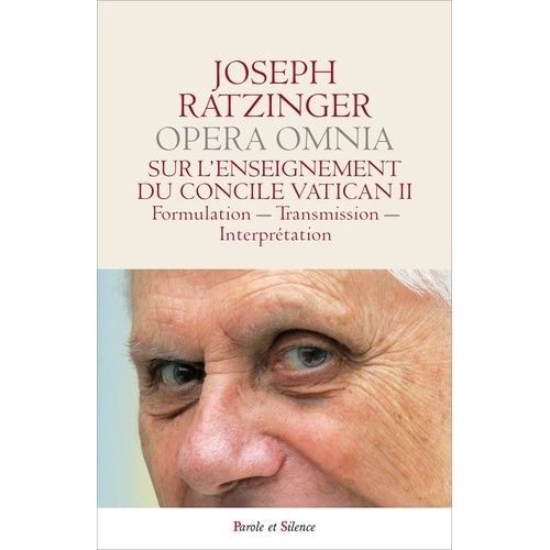 Sur L'enseignement Du Concile Vatican Ii - Formulation, Transmission, Interprétation