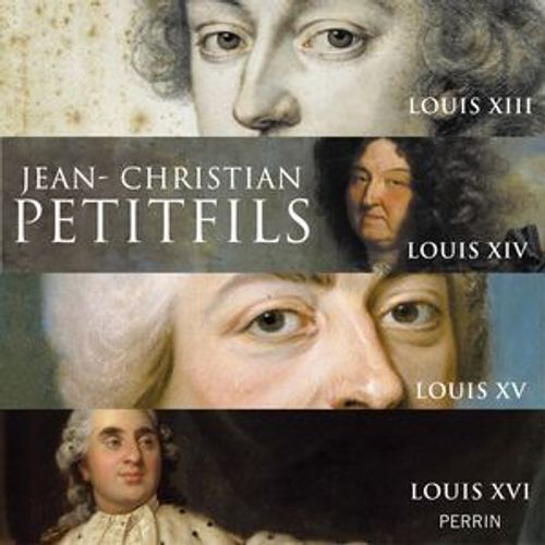 Intégrale Les Rois De France Louis Xiii, Xiv, Xv, Xvi