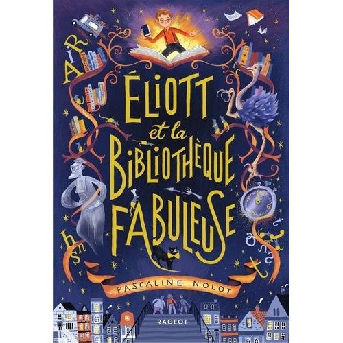 Eliott Et La Bibliothèque Fabuleuse