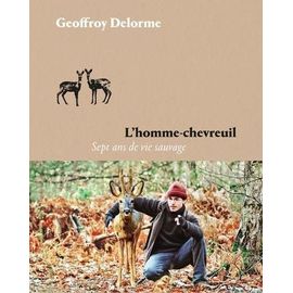 L'homme-Chevreuil - Sept Ans De Vie Sauvage