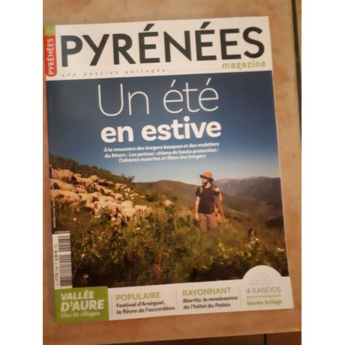 Pyrénées Magazine 208 Un Été En Estive, Vallée D'Aure, Biarritz La Renaissance De L'Hôtel Du Palais...