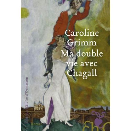 Ma Double Vie Avec Chagall