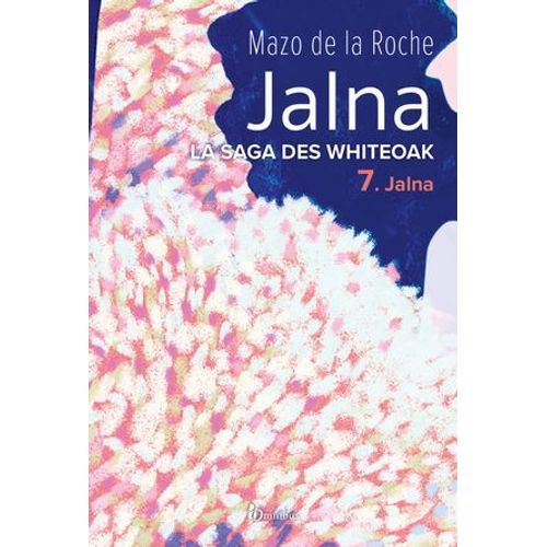 La Saga Des Jalna - Tome 7 Jalna