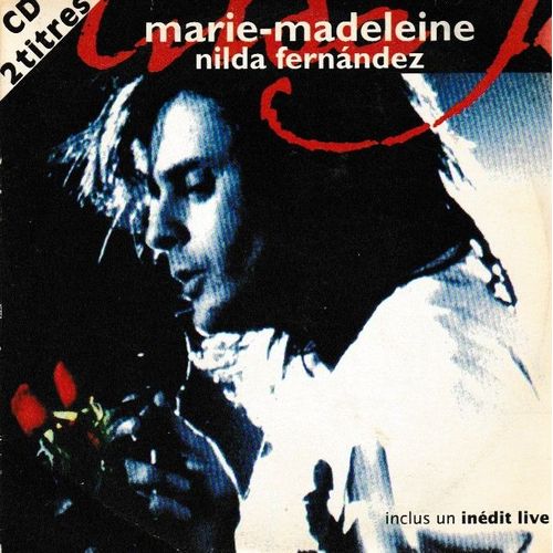 Nilda Fernandez Marie Madeleine & El Carrilet. (P) 1994 ®La Pinta. © ®Polydor ®Droits Réservés. Made In France. By ®Pmdc. Cd Rare «French Edition Limitée Et Epuisée» Cd Single De 2 Tracks «Cardsleeve»