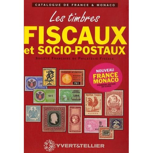 Catalogue Des Timbres Fiscaux Et Socio-Postaux De France Et De Monaco