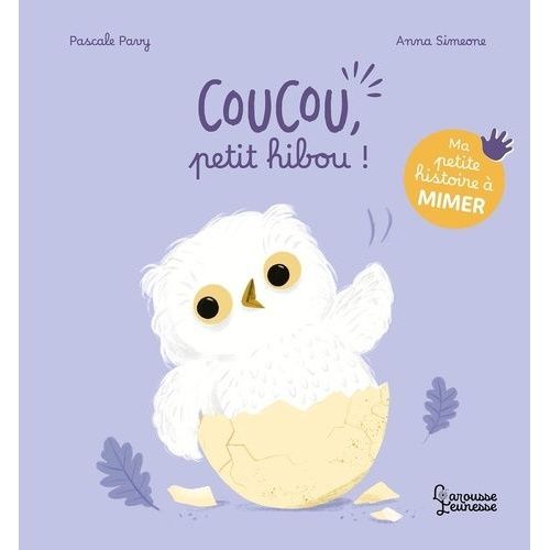 Coucou, Petit Hibou ! - Ma Petite Histoire À Mimer