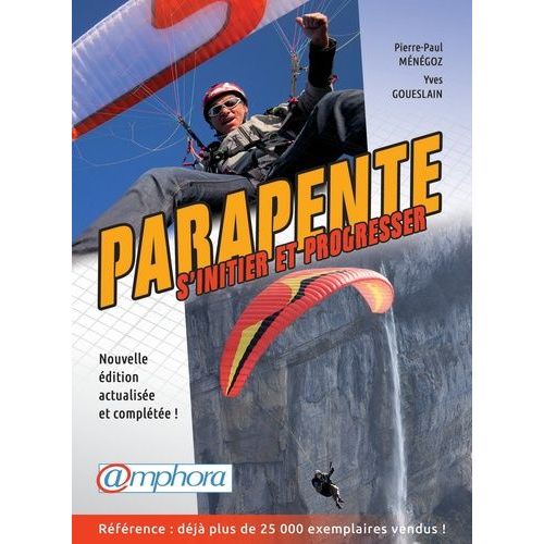 Parapente - S'initier Et Progresser