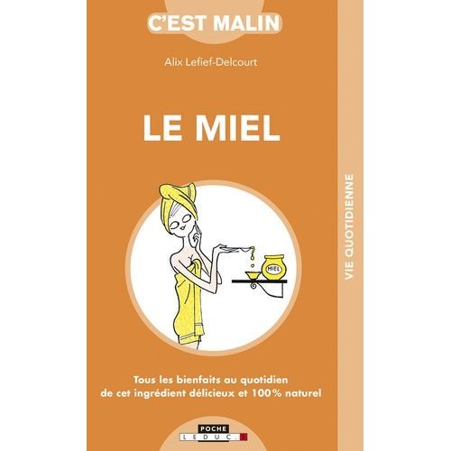 Le Miel Malin
