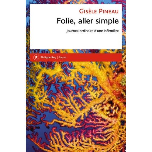 Folie, Aller Simple - Journée Ordinaire D'une Infirmière