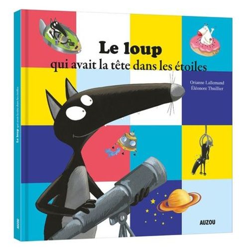 Le Loup Qui Avait La Tête Dans Les Étoiles