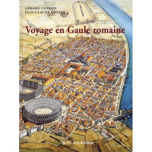 Voyage En Gaule Romaine