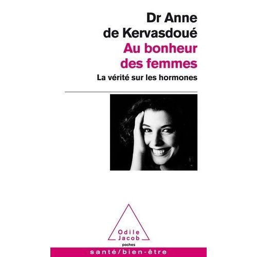 Au Bonheur Des Femmes - La Vérité Sur Les Hormones