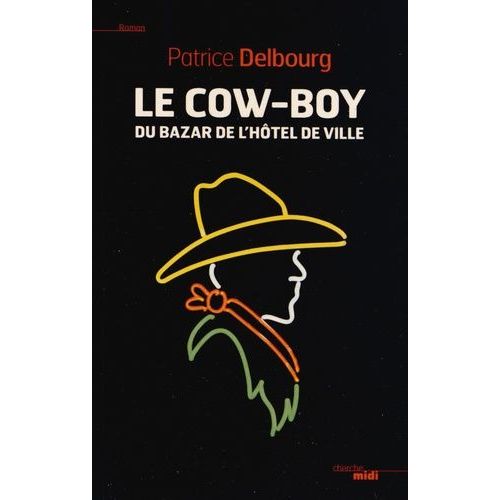 Le Cow-Boy Du Bazar De L'hotel De Ville