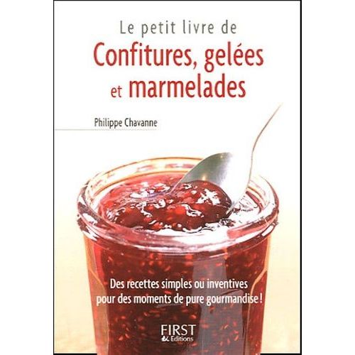 Le Petit Livre De Confitures, Gelées Et Marmelades