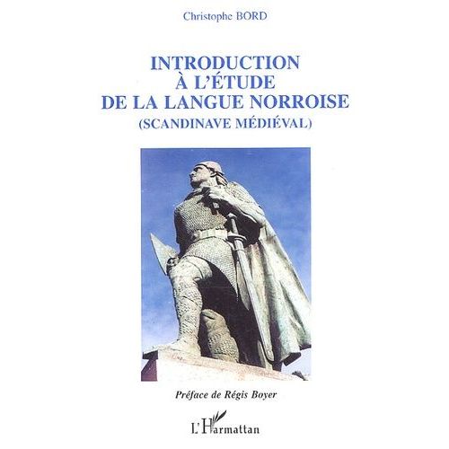 Introduction À L'étude De La Langue Norroise - (Scandinave Médiéval)