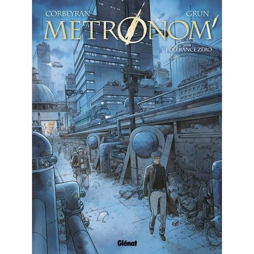 Metronom' - Tome 1 - Tolérance Zéro