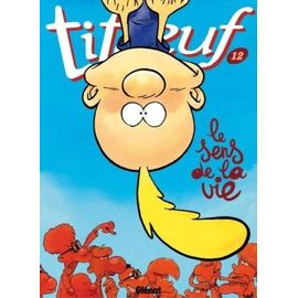 Titeuf - Tome 12 - Le Sens De La Vie