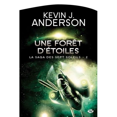 La Saga Des Sept Soleils - Tome 2 - Une Forêt D'étoiles