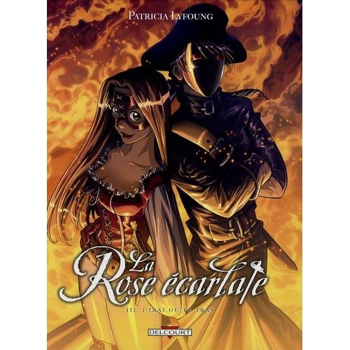 Rose Écarlate (La) - Tome 3 : J'irai Où Tu Iras