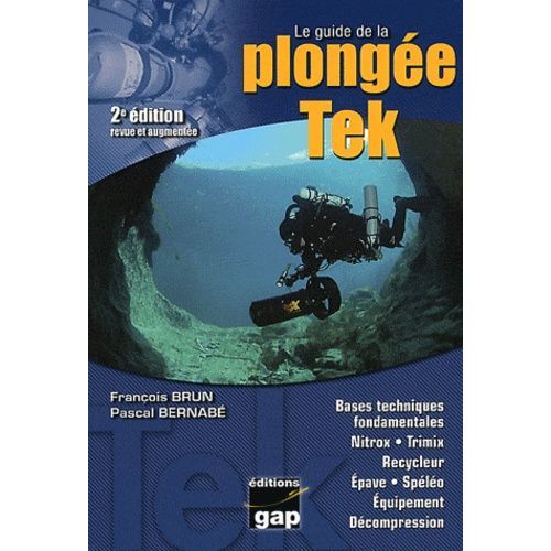Le Guide De La Plongée Tek - Bases Techniques Fondamentales