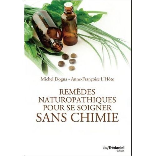 Remèdes Naturopathiques Pour Se Soigner Sans Chimie