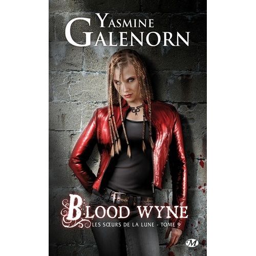 Les Soeurs De La Lune - Tome 9 - Blood Wyne