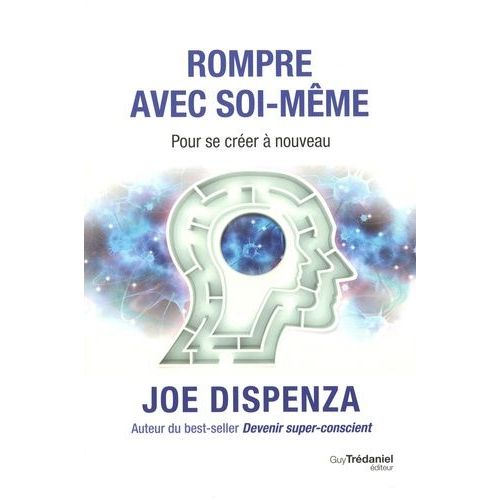 Rompre Avec Soi-Même - Pour Se Créer À Nouveau