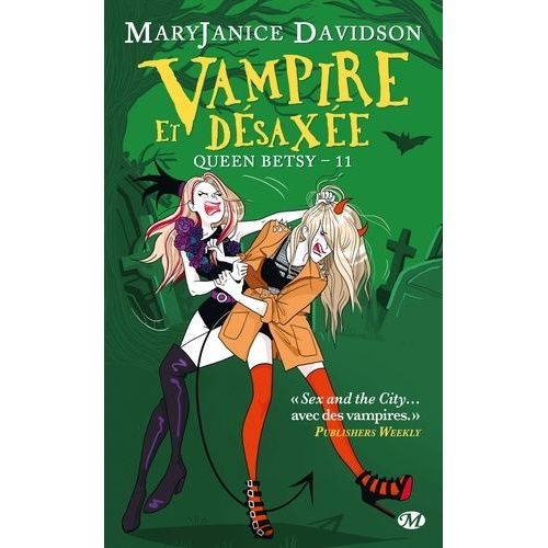 Queen Betsy - Tome 11 - Vampire Et Désaxée