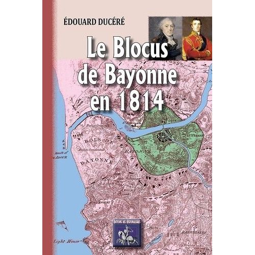 Le Blocus De Bayonne En 1814