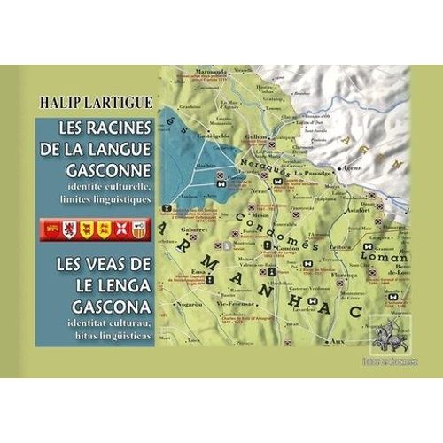 Les Racines De La Langue Gasconne (Identité Culturelle, Limites Linguistiques)
