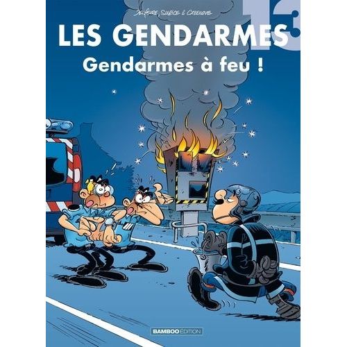 Les Gendarmes - Tome 13 - Gendarmes À Feu !