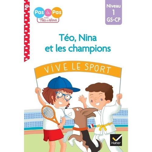 Je Lis Pas À Pas Avec Téo Et Nina - Tome 54 - Téo, Nina Et Les Champions - Niveau 1 Gs-Cp