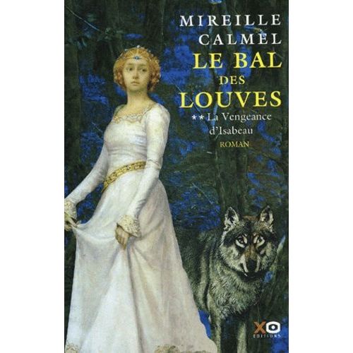 Le Bal Des Louves - Tome 2 - La Vengeance D'isabeau
