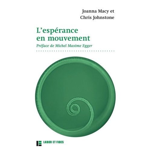 L'espérance En Mouvement - Comment Faire Face Au Triste État De Notre Monde Sans Devenir Fous