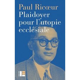 Plaidoyer Pour L'utopie Ecclésiale - Conférence De Paul Ricoeur (1967)
