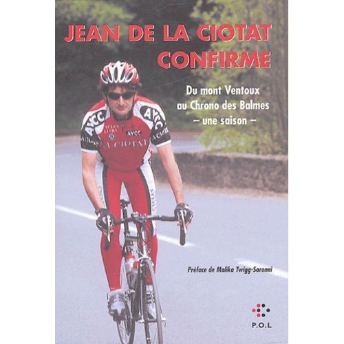 Jean De La Ciotat Confirme - Du Mont Ventoux Au Chrono Des Balmes - Une Saison