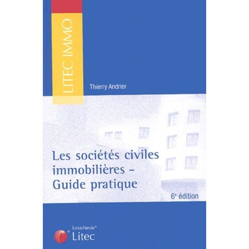 Les Sociétés Civiles Immobilières - Guide Pratique