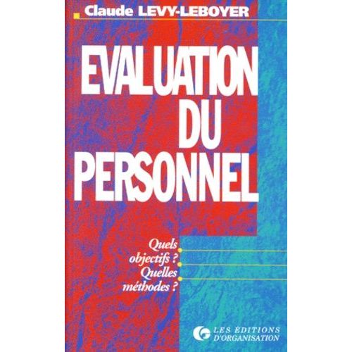 Évaluation Du Personnel - Quels Objectifs ? Quelles Méthodes ?
